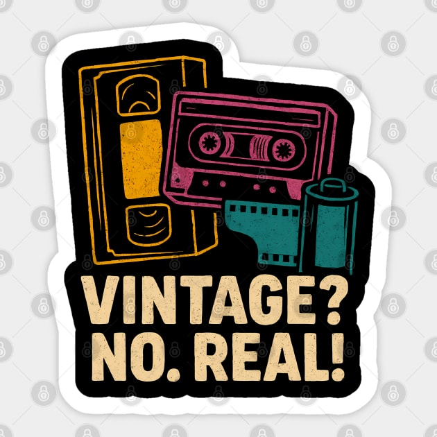 Vintage? No. Real! — Retro Media Love Sticker by Hobby Helpers Merch
